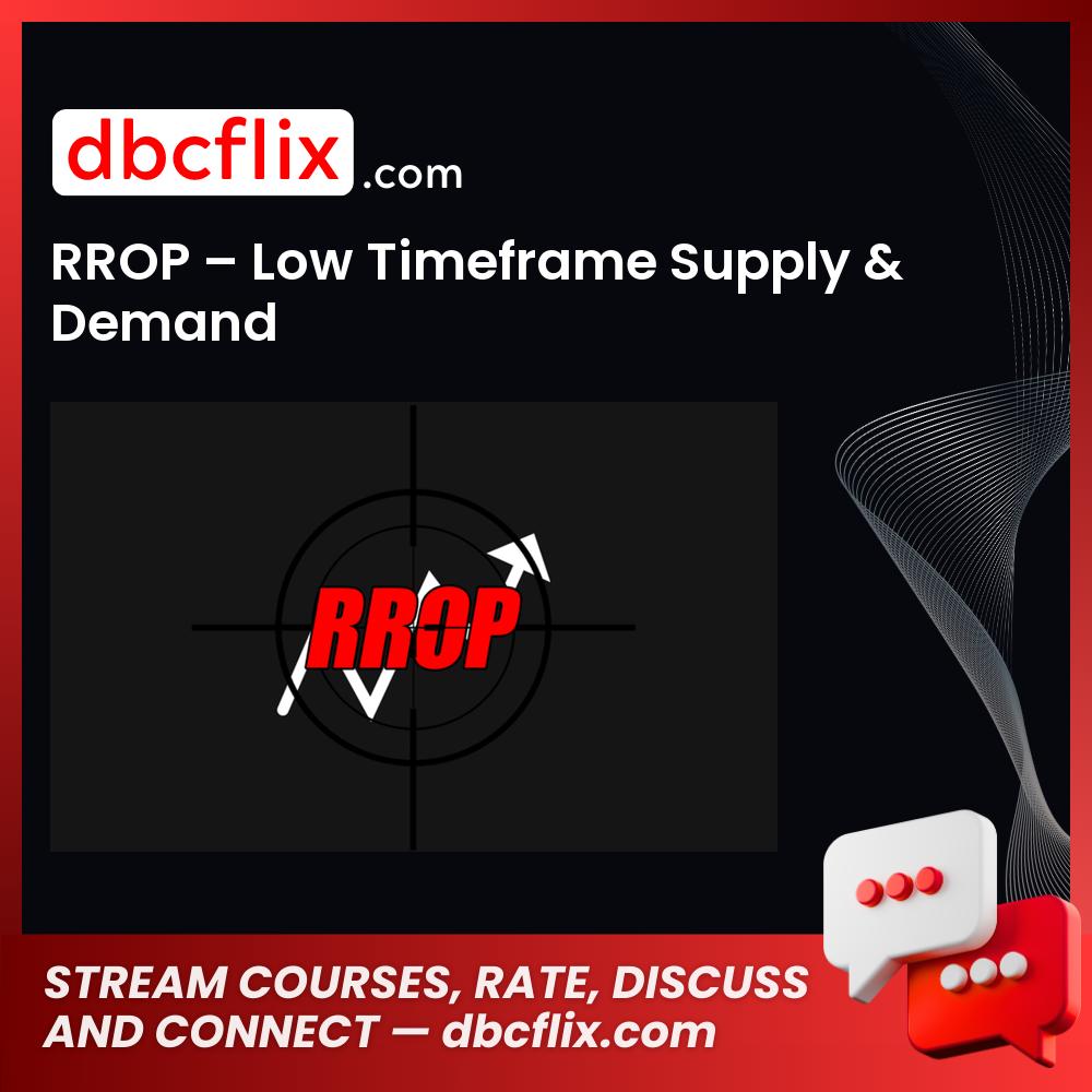 download, downloadbusinesscourse, drive, fast, free, google, mega, rapidgator, RROP – Low Timeframe Supply & Demand, torrent