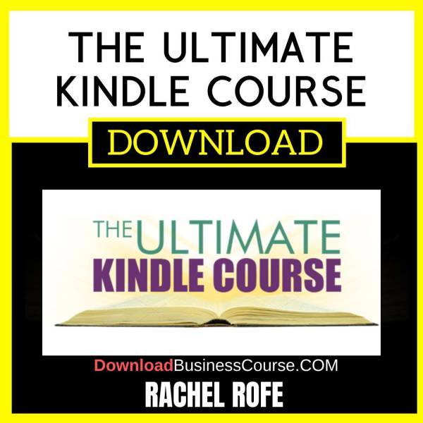 Rachel Rofe The Ultimate Kindle Course FREE DOWNLOAD