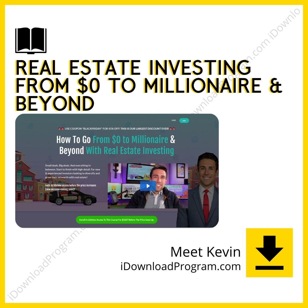 download, downloadbusinesscourse, drive, fast, free, google, mega, rapidgator, Real Estate Investing From $0 to Millionaire & Beyond – Meet Kevin, torrent