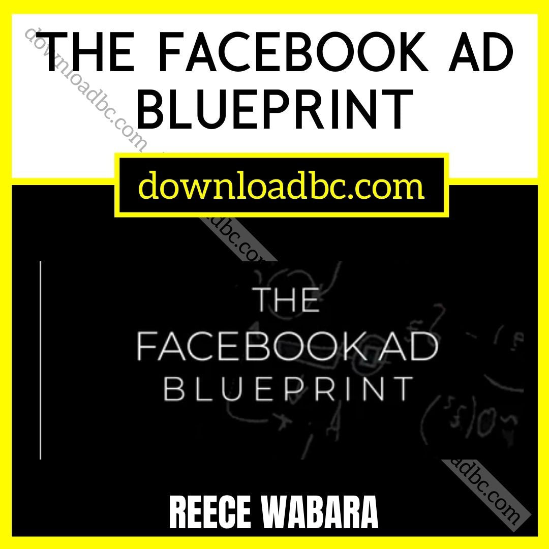 download, downloadbusinesscourse, free, google drive, mega, rapidgator, Reece Wabara – The Facebook Ad BluePrint