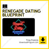 download, downloadbusinesscourse, drive, fast, free, google, mega, rapidgator, Renegade Dating Blueprint by Troy Francis, torrent