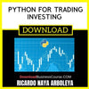 Ricardo Naya Arboleya Python For Trading Investing FREE DOWNLOAD