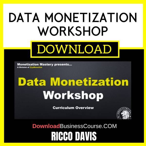 Ricco Davis Data Monetization Workshop FREE DOWNLOAD