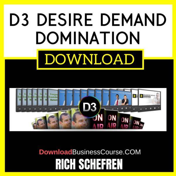 Rich Schefren D3 Desire Demand Domination FREE DOWNLOAD