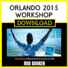 Rob Booker Orlando 2015 Workshop FREE DOWNLOAD