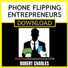 Robert Charles Phone Flipping Entrepreneurs FREE DOWNLOAD