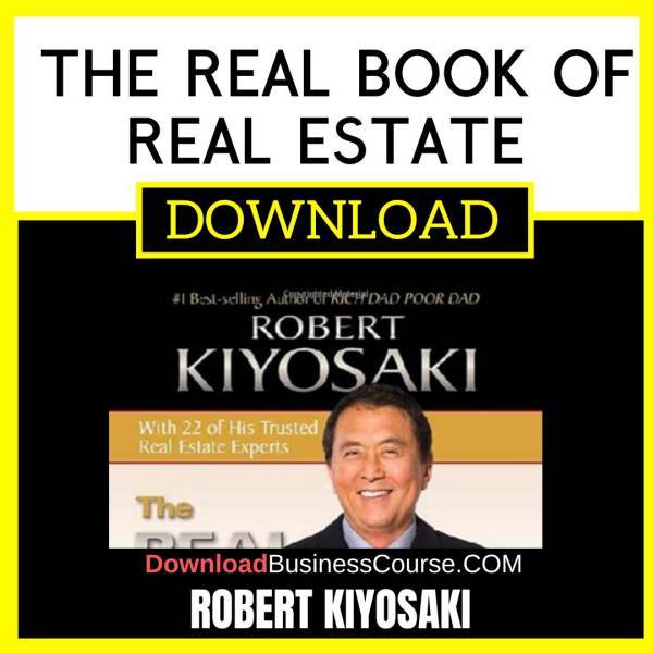 Robert Kiyosaki The Real Book Of Real Estate FREE DOWNLOAD