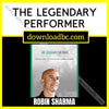 download, downloadbusinesscourse, free, google drive, mega, rapidgator, Robin Sharma – The Legendary Performer