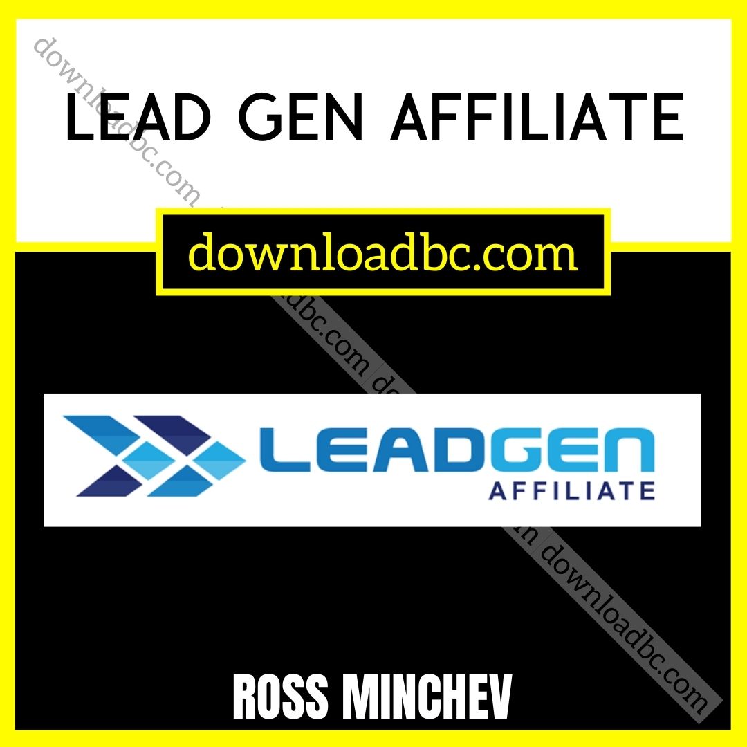 download, downloadbusinesscourse, free, google drive, mega, rapidgator, Ross Minchev Lead Gen Affiliate