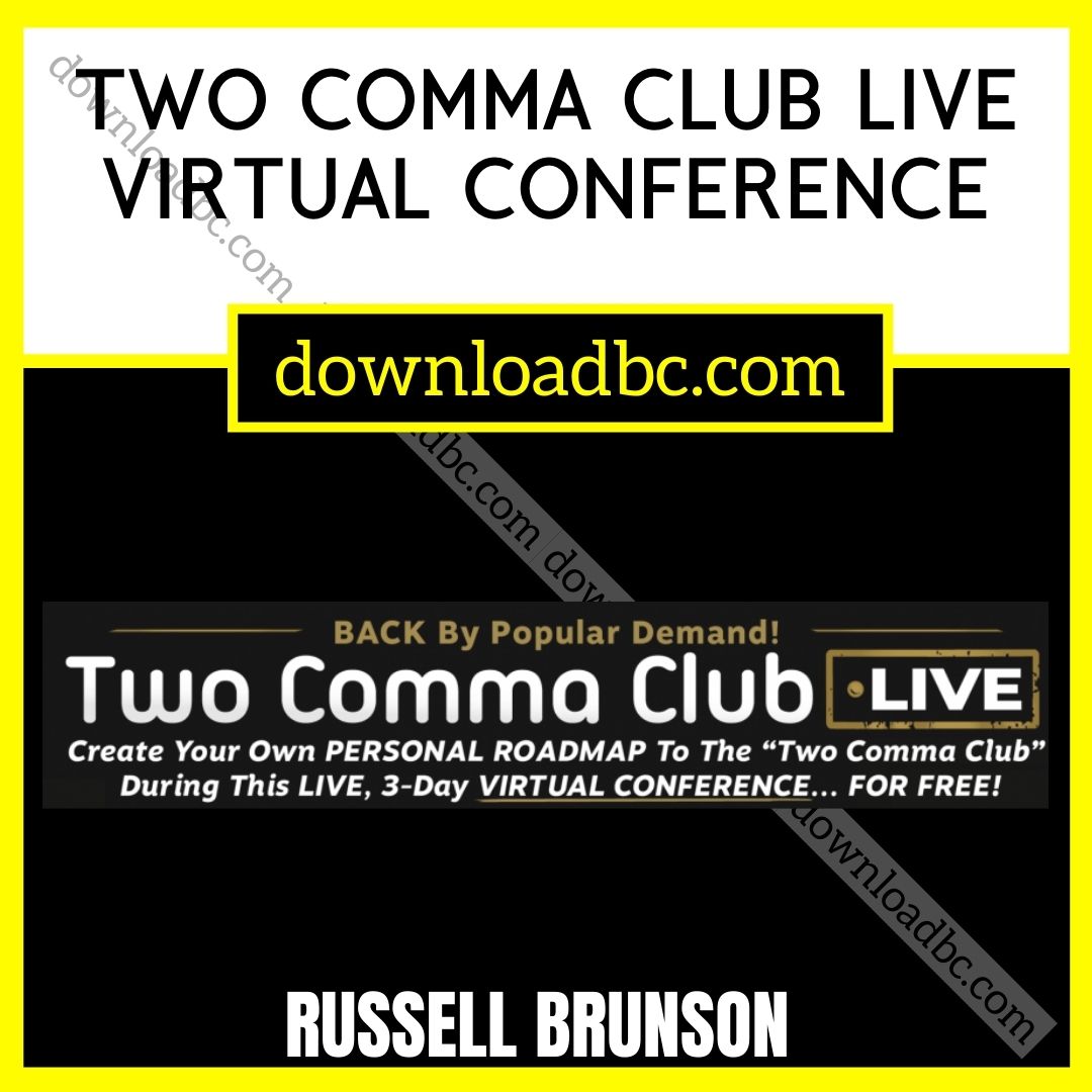 download, downloadbusinesscourse, free, google drive, mega, rapidgator, Russell Brunson – Two Comma Club LIVE Virtual Conference