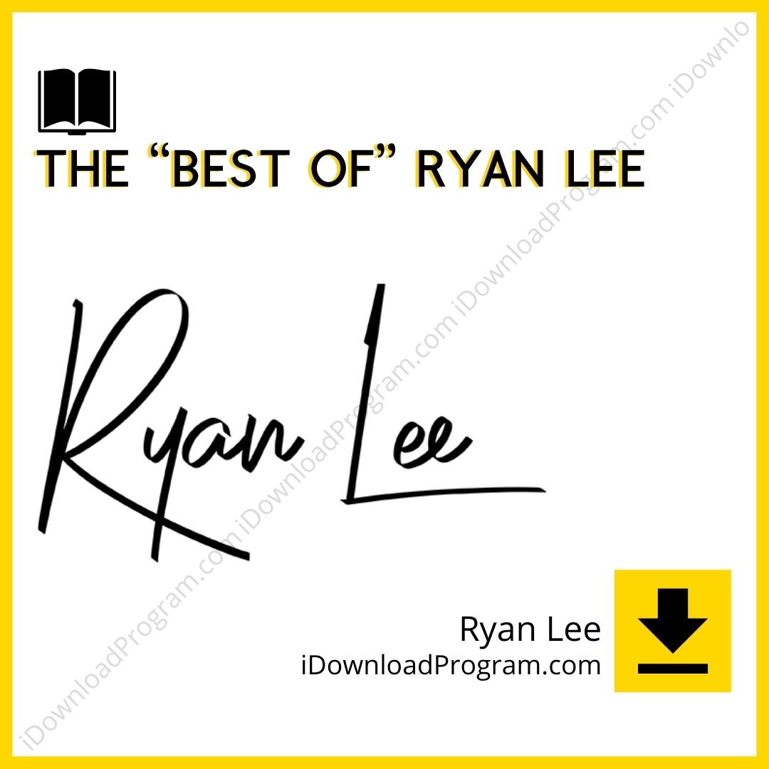 download, downloadbusinesscourse, drive, fast, free, google, mega, rapidgator, Ryan Lee – The “Best Of” Ryan Lee, torrent