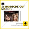 download, downloadbusinesscourse, drive, fast, free, google, mega, rapidgator, Ryan Magin – 51 Handsome Guy Secrets, torrent