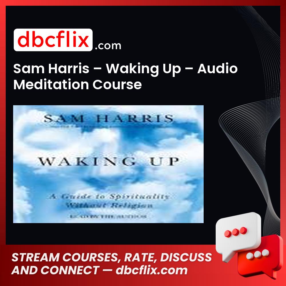 #sam #harris #waking #up #audio #meditation #course download #free #mega #googledrivesam, audio, course download, free, google drive, harris, meditation, mega, Up, waking