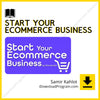 download, downloadbusinesscourse, drive, fast, free, google, mega, rapidgator, Samir Kahlot – Start Your Ecommerce Business, torrent