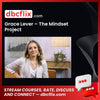 download, downloadbusinesscourse, drive, fast, free, google, Grace Lever – The Mindset Project, mega, rapidgator, torrent