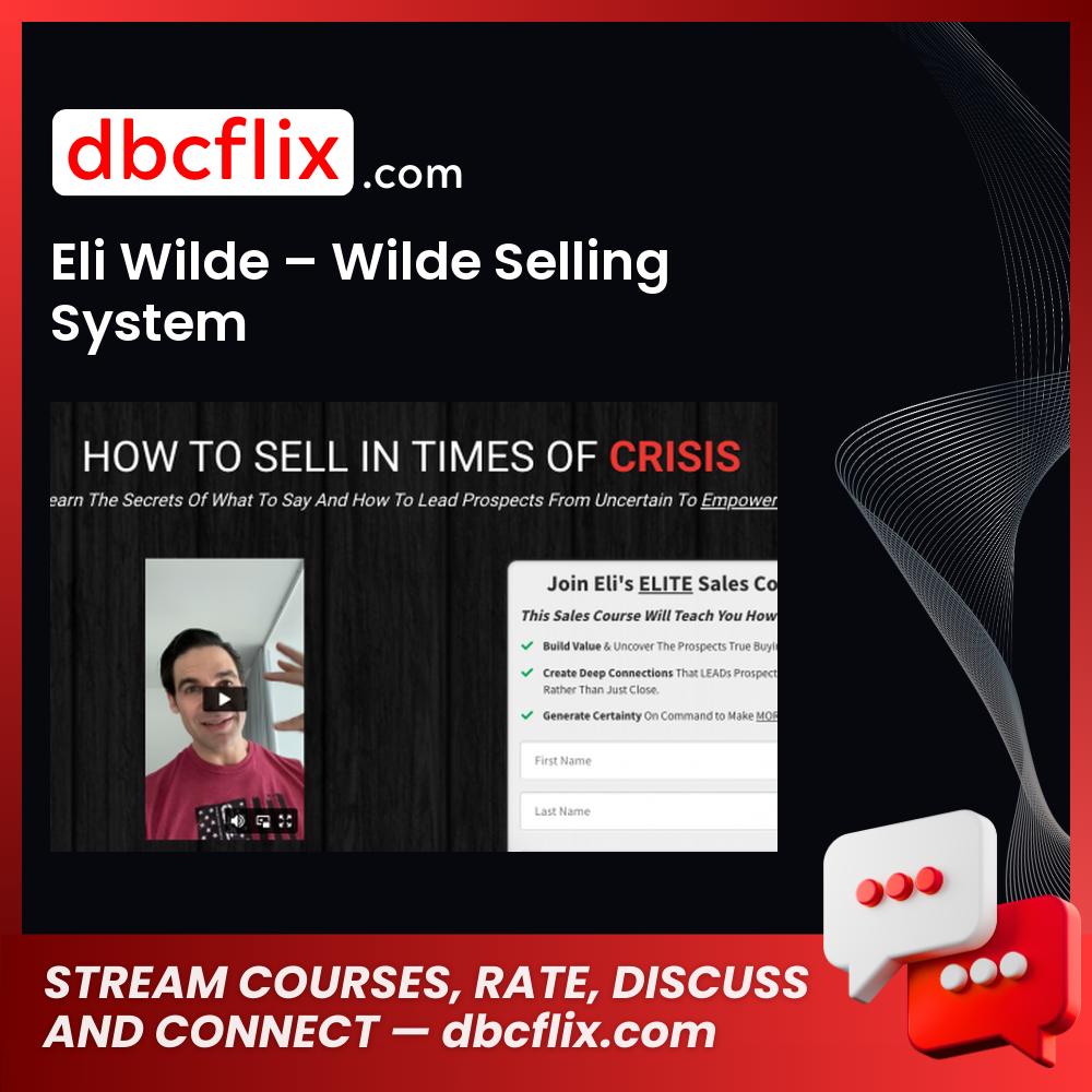 download, downloadbusinesscourse, drive, Eli Wilde – Wilde Selling System, fast, free, google, mega, rapidgator, torrent