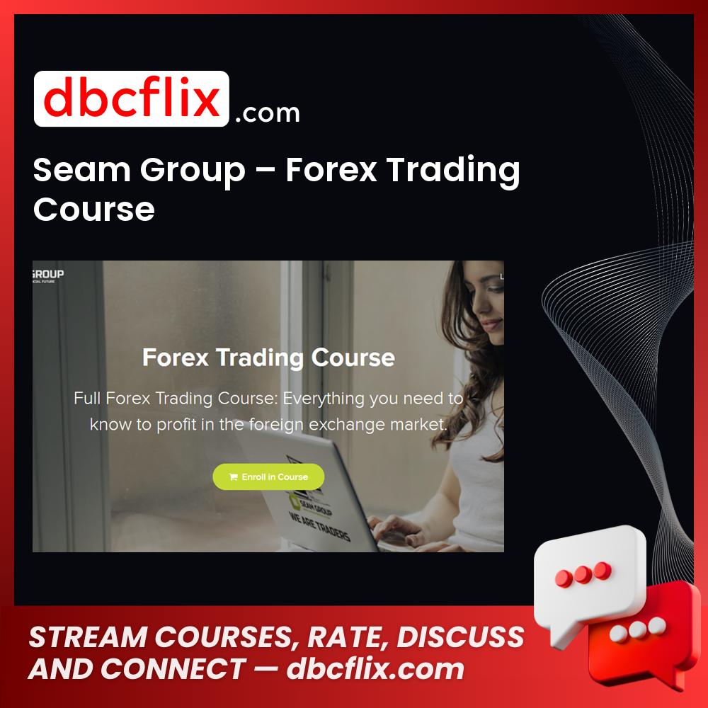 Seam Group Forex Trading Course FREE DOWNLOAD