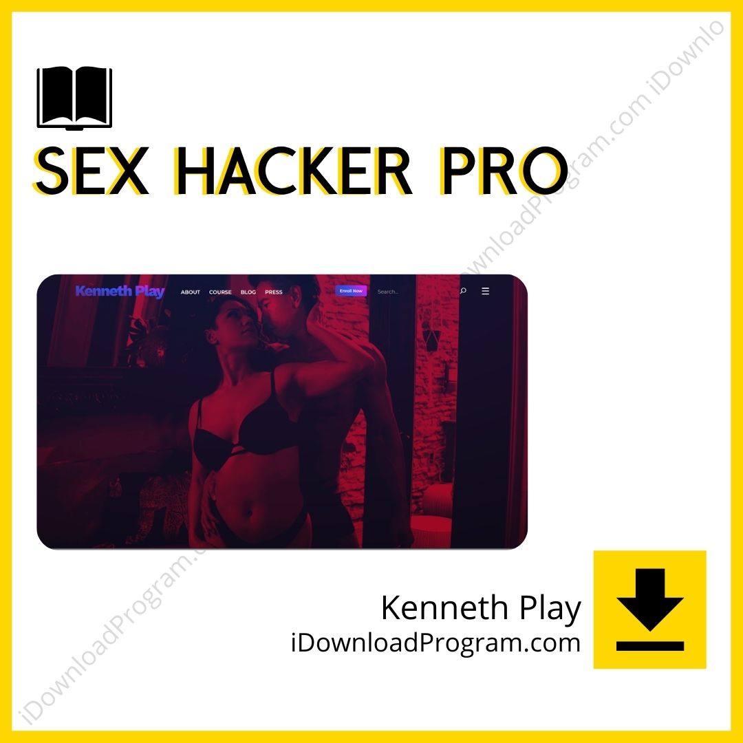 download, downloadbusinesscourse, drive, fast, free, google, mega, rapidgator, Sex Hacker Pro – Kenneth Play, torrent