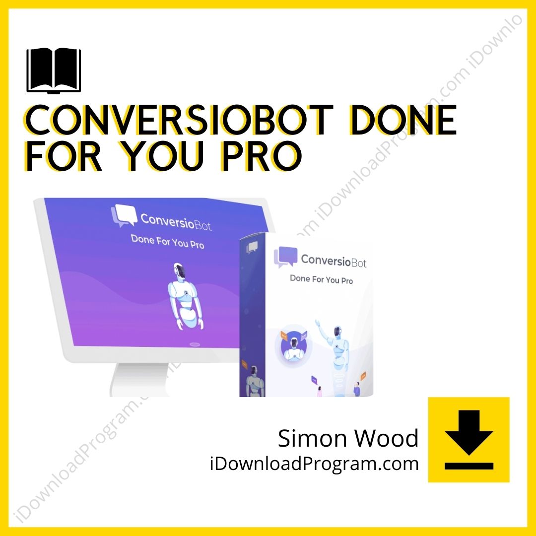 download, downloadbusinesscourse, drive, fast, free, google, mega, rapidgator, Simon Wood – ConversioBot Done For You Pro (Training Only), torrent