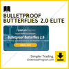 download, downloadbusinesscourse, drive, fast, free, google, mega, rapidgator, Simpler Trading – Bulletproof Butterflies 2.0 Elite, torrent