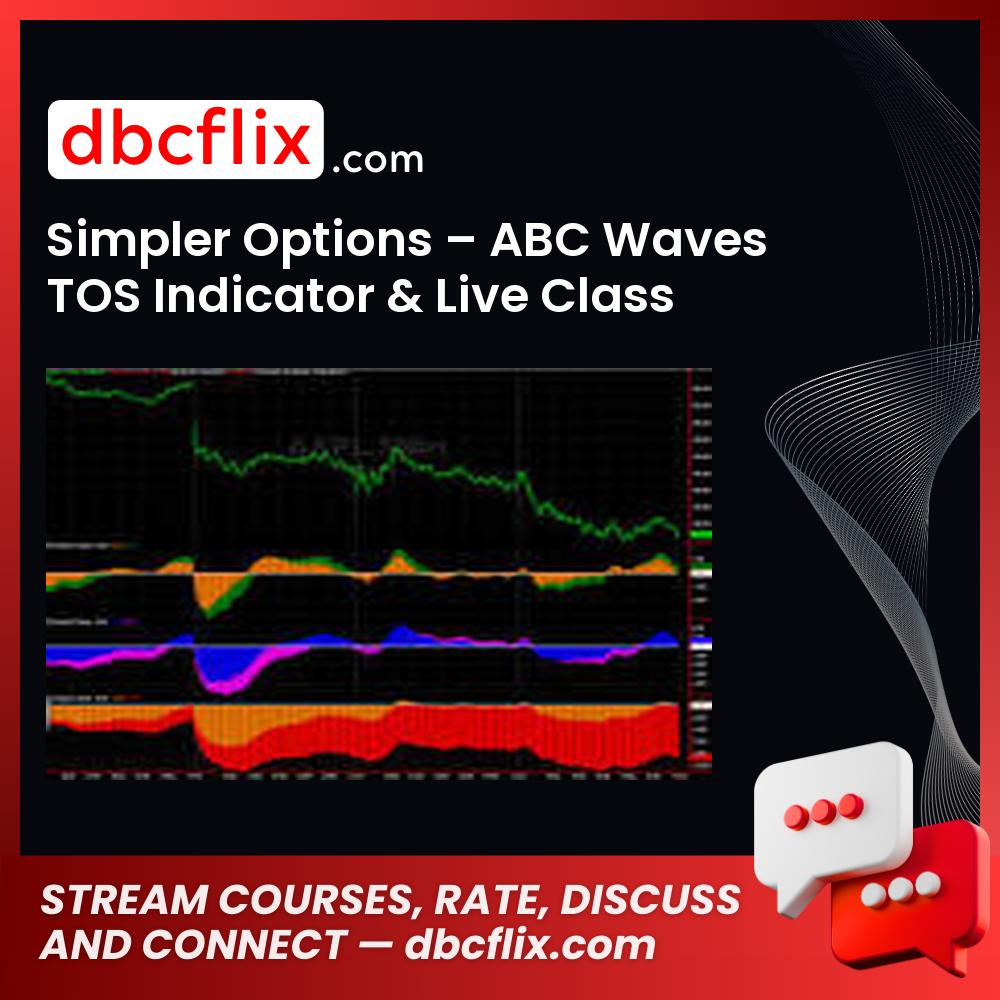 Simpler Options – ABC Waves TOS Indicator & Live Class free downoad, dbcflix, dbcflix.com, storedbc.com, downloadbusinesscourse, mega, google drive