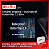 download, downloadbusinesscourse, drive, fast, free, google, mega, rapidgator, Simpler Trading – Bulletproof Butterflies 2.0 Elite, torrent