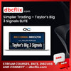 Simpler Trading – Taylor’s Big 3 Signals ELITE free downoad, dbcflix, dbcflix.com, storedbc.com, downloadbusinesscourse, mega, google drive