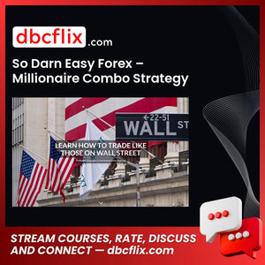 So Darn Easy Forex Millionaire Combo Strategy FREE DOWNLOAD