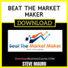 Steve Mauro Beat The Market Maker FREE DOWNLOAD