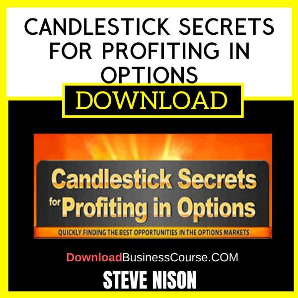 Steve Nison Candlestick Secrets For Profiting In Options FREE DOWNLOAD