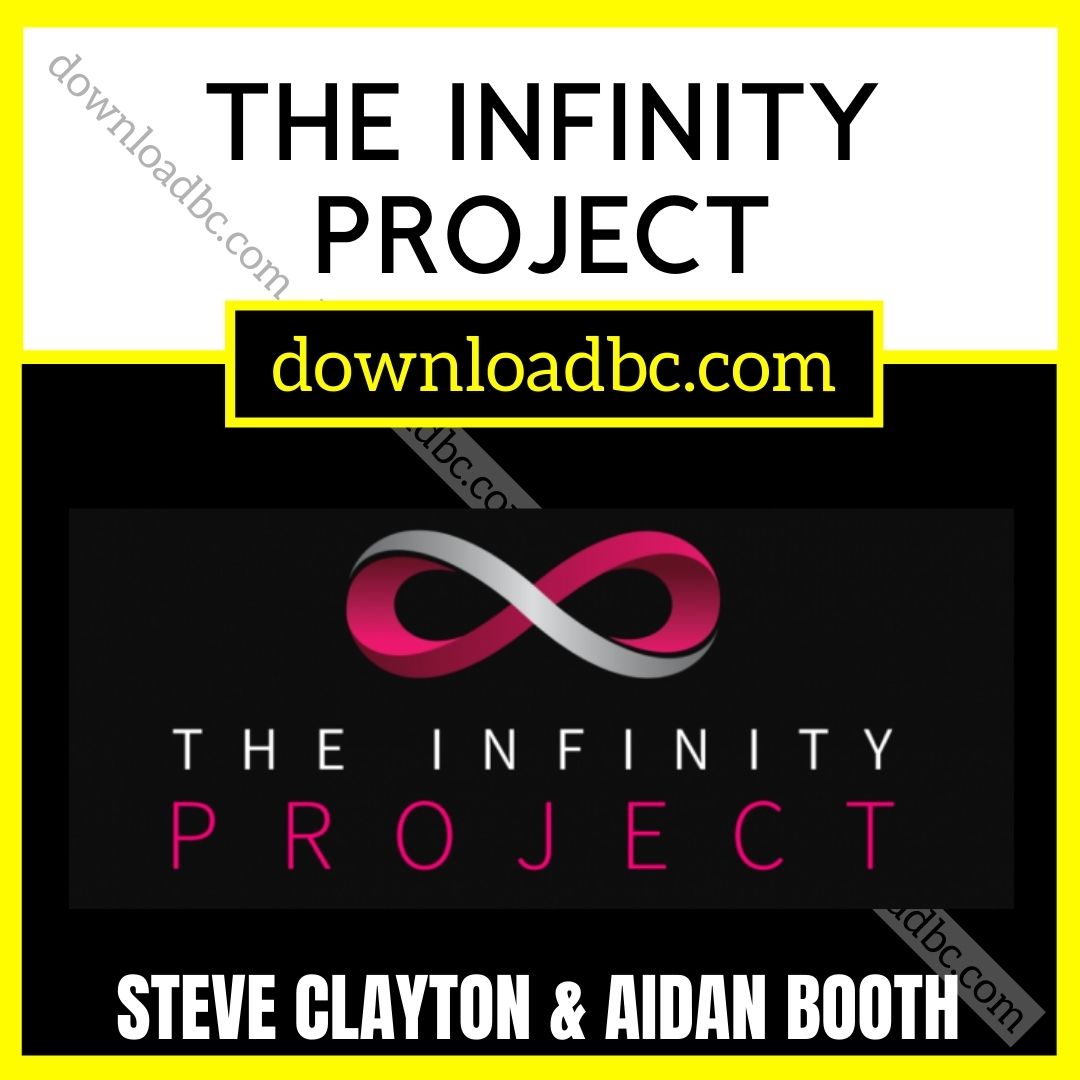 download, downloadbusinesscourse, free, google drive, mega, rapidgator, Steve Clayton & Aidan Booth The Infinity Project