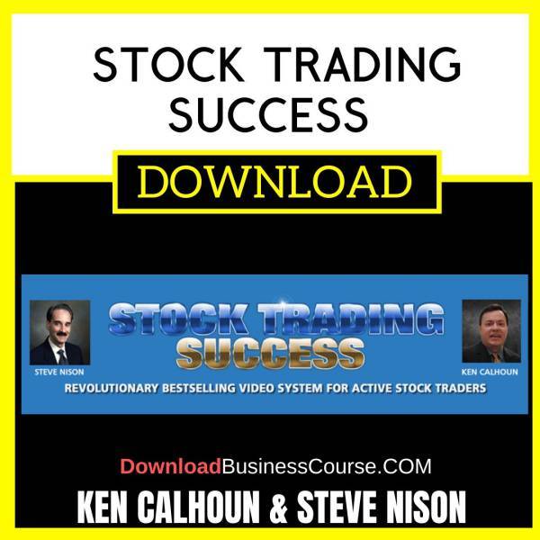 Stock Trading Success Ken Calhoun And Steve Nison FREE DOWNLOAD