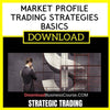 Strategic Trading Market Profile Trading Strategies Basics FREE DOWNLOAD