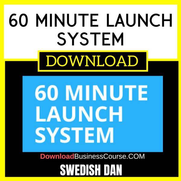 Swedish Dan 60 Minute Launch System FREE DOWNLOAD