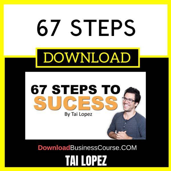 Tai Lopez 67 Steps FREE DOWNLOAD