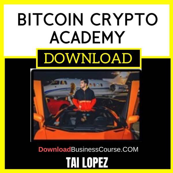 Tai Lopez Bitcoin Crypto Academy FREE DOWNLOAD