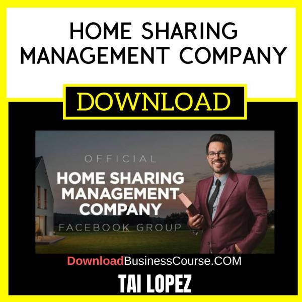 Tai Lopez Home Sharing Management Company FREE DOWNLOAD