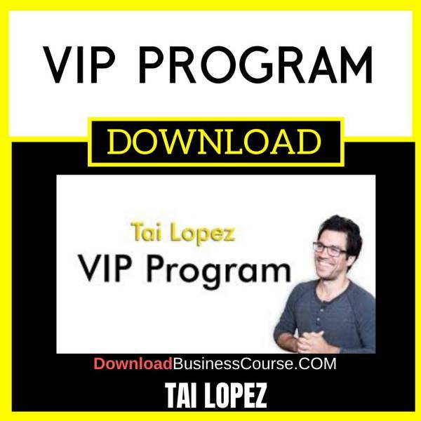 Tai Lopez Vip Program FREE DOWNLOAD