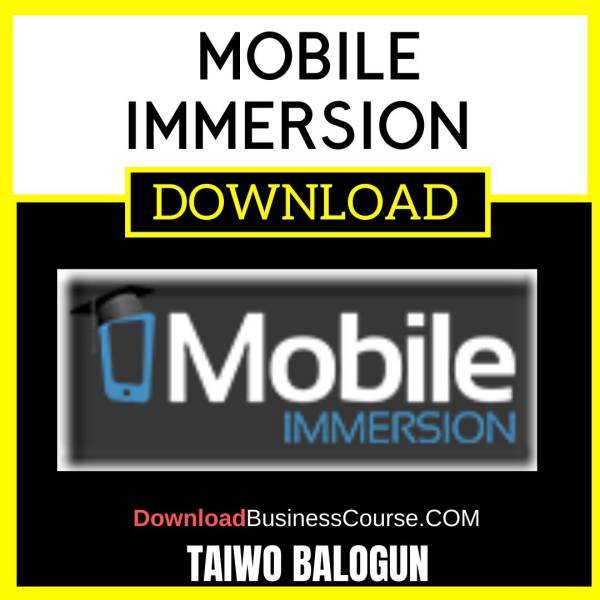 Taiwo Balogun Mobile Immersion FREE DOWNLOAD