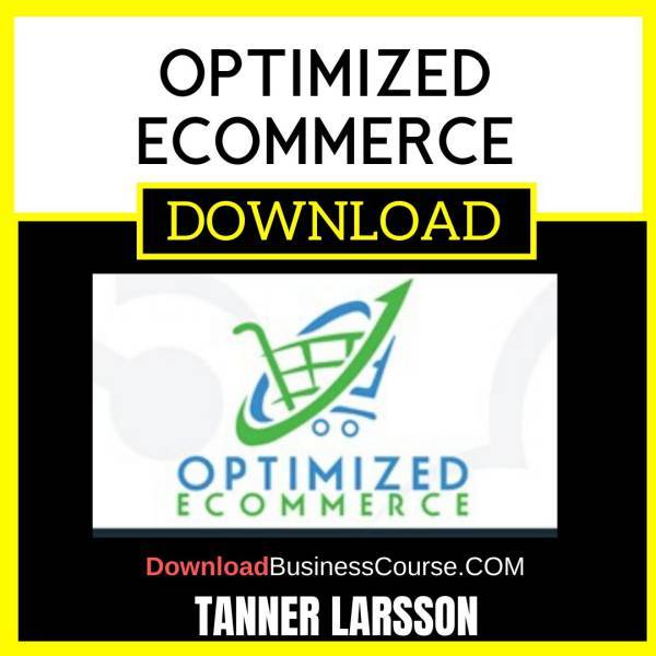 Tanner Larsson Optimized Ecommerce FREE DOWNLOAD