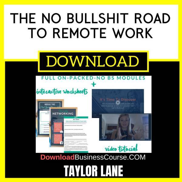 Taylor Lane The No Bullshit Road To Remote Work FREE DOWNLOAD