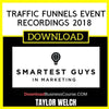 Taylor Welch Traffic Funnels Event Recordings 2018 FREE DOWNLOAD