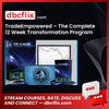 Tradeempowered The Complete 12 Week Transformation Program FREE DOWNLOAD