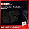 Aaron Fletcher The Fletcher Method FREE DOWNLOAD
