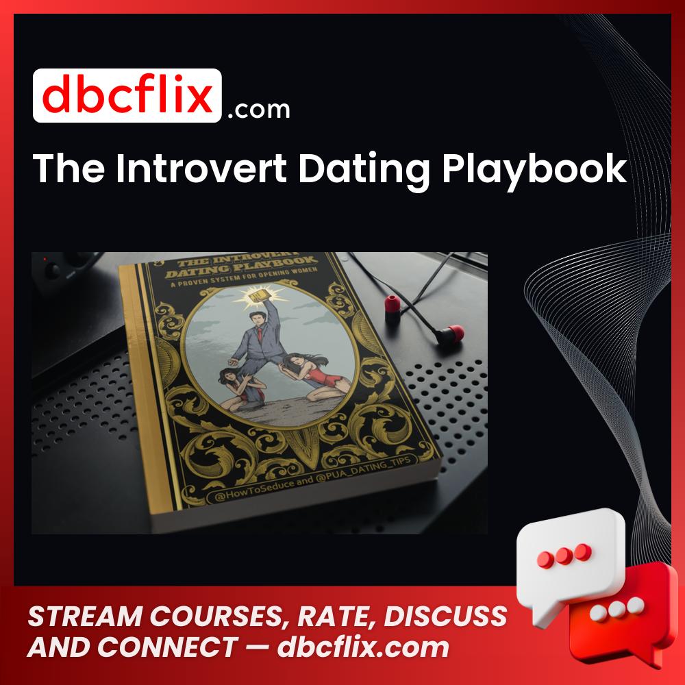 download, downloadbusinesscourse, drive, fast, free, google, mega, rapidgator, The Introvert Dating Playbook, torrent