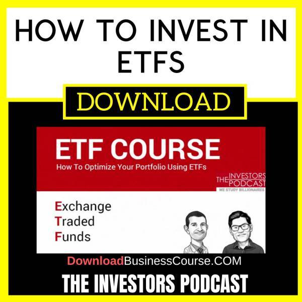 The Investors Podcast How To Invest In Etfs FREE DOWNLOAD