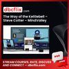 download, downloadbusinesscourse, free, google drive, mega, rapidgator, The Way of the Kettlebell – Steve Cotter – MindValley