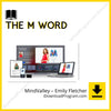 download, downloadbusinesscourse, drive, fast, free, google, mega, rapidgator, The M Word – MindValley – Emily Fletcher, torrent