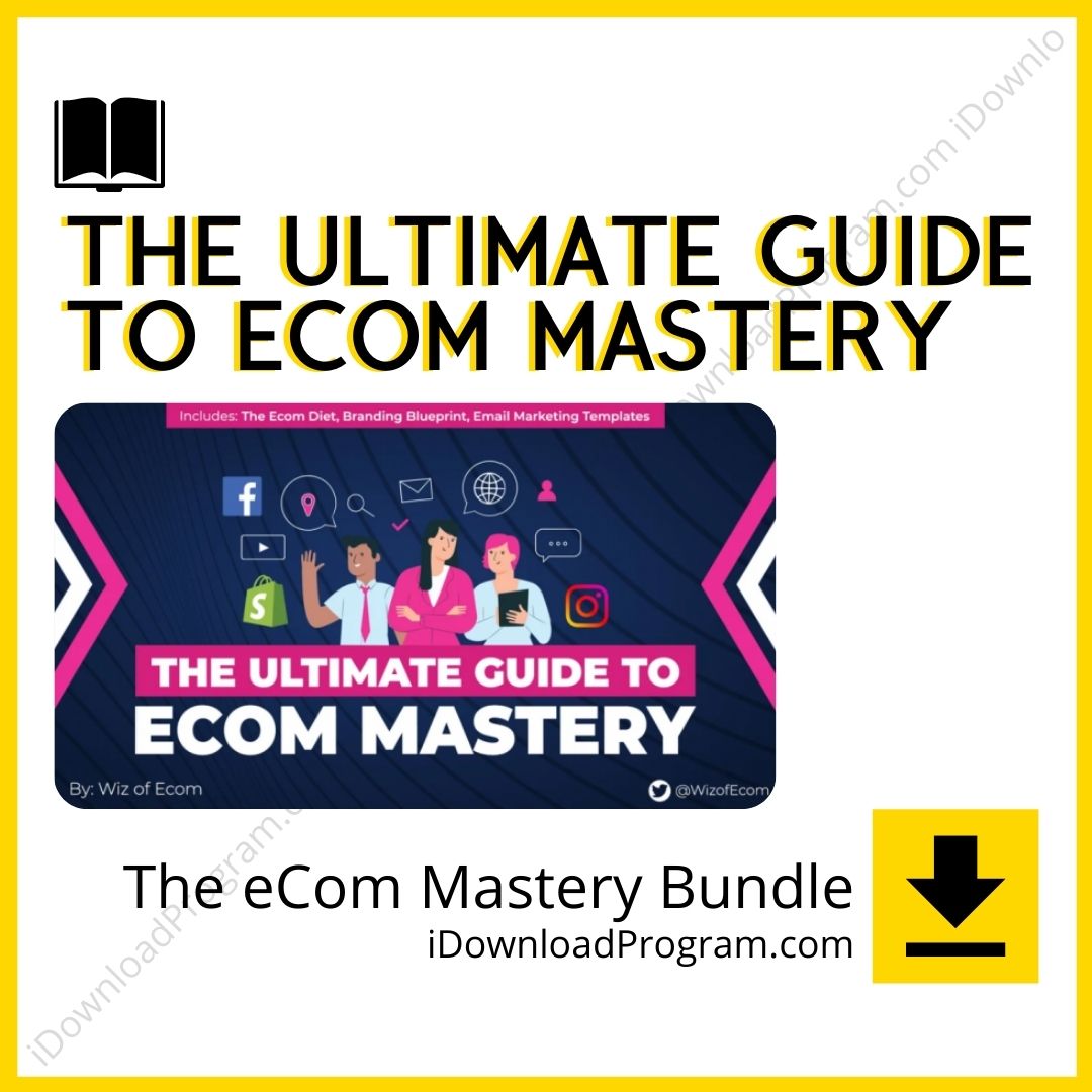 download, downloadbusinesscourse, drive, fast, free, google, mega, rapidgator, The eCom Mastery Bundle – The Ultimate Guide to Ecom Mastery, torrent