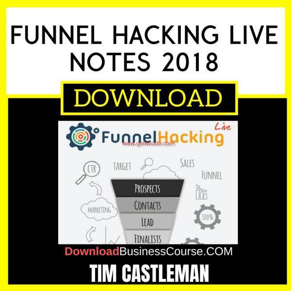Tim Castleman Funnel Hacking Live Notes 2018 FREE DOWNLOAD